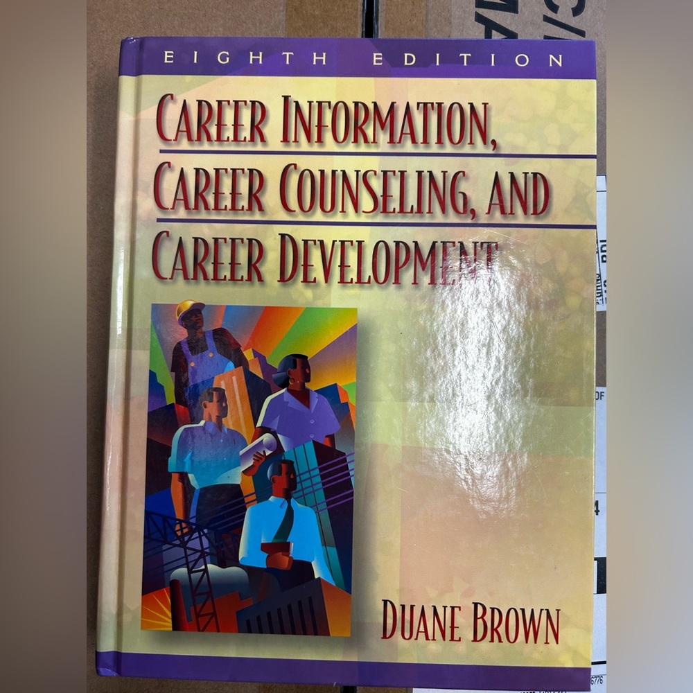 Career Information, Career Counseling and Career Development ISBN 0-205-36617-1